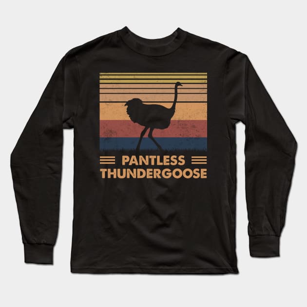 Pantless Thundergoose Funny Ostrich Long Sleeve T-Shirt by RobertBowmanArt